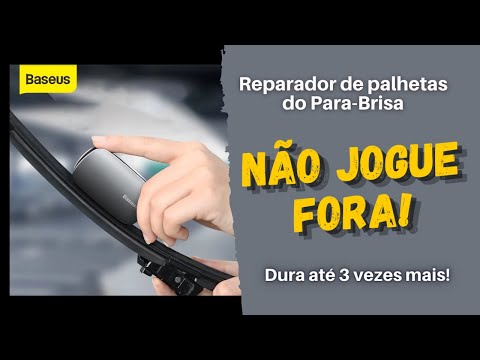 REPARADOR DE PALHETAS DO PARA-BRISA DA BASEUS - ECONOMIZE!