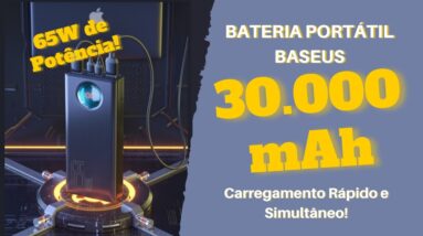 BATERIA PORTÁTIL 30.000 mAh E CARREGAMENTO RÁPIDO DE 65W
