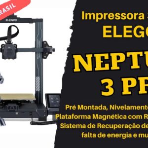 Elegoo Neptune 3 pro - Impressora 3D FDM