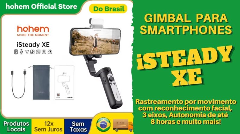 Gimbal Hohem iSteady XE - Crie vídeos incríveis!